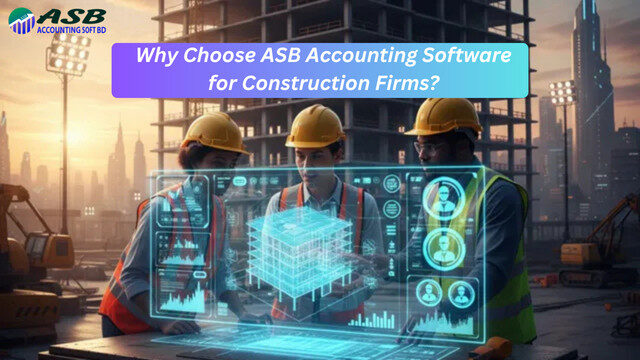 Why Choose ASB Accounting Software for Construction Firms image